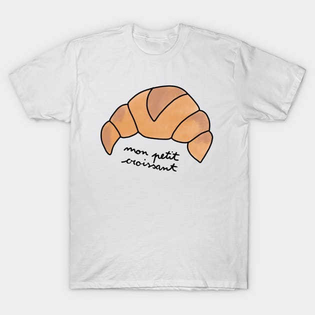 Mon petit croissant Cute Coffee Dates Cute Viennoiserie Lover Gift Croissant Lover Pastry Gift Cute Foodie Gift Breakfast Croissant Happy Morning Delicious Gift T-Shirt by nathalieaynie